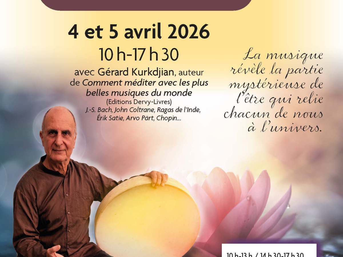 ACCUEILLIR LA MUSIQUE AU CŒUR DE L’ÊTRE – Stage de méditation musicale avec Gérard&nbsp;Kurkdjian